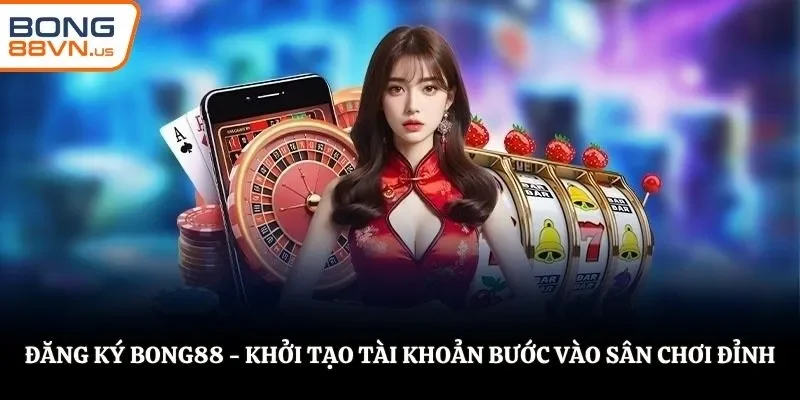 Đăng ký BONG88