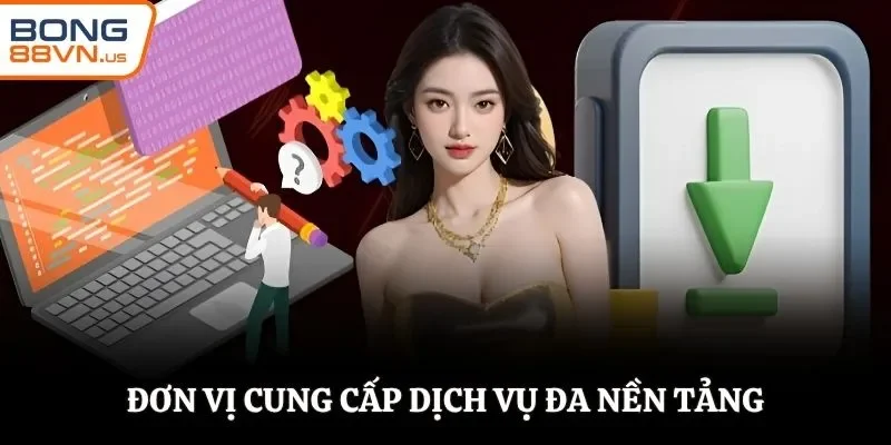 Đơn vị phát triển đa nền tảng