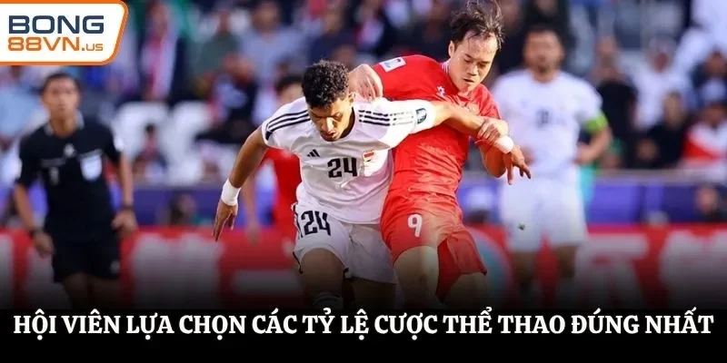 Hội viên lựa chọn các tỷ lệ cược thể thao đúng nhất
