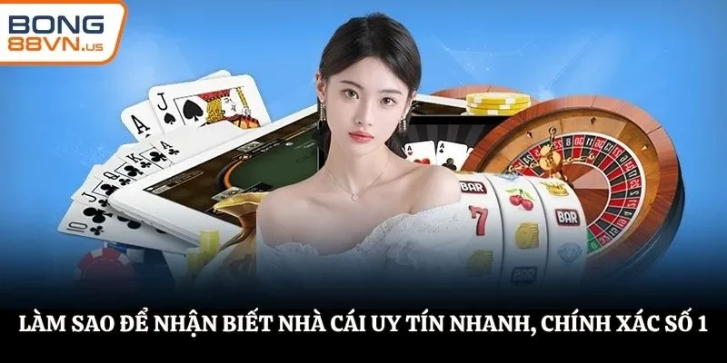 Làm sao để nhận biết nhà cái uy tín?