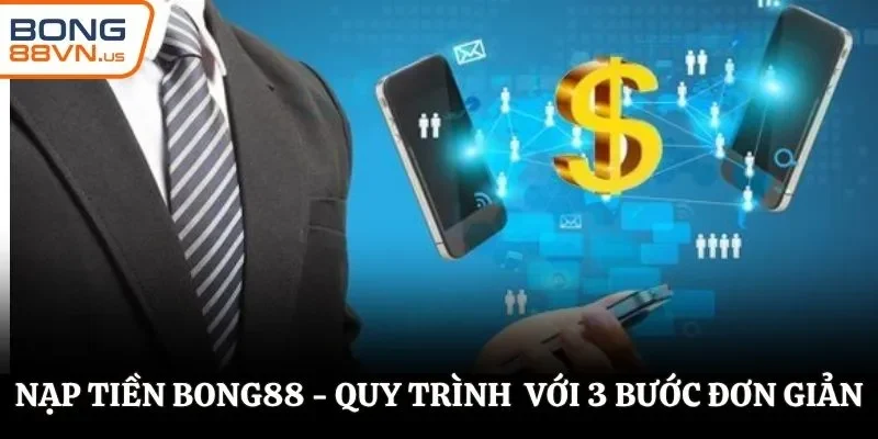 nạp tiền BONG88