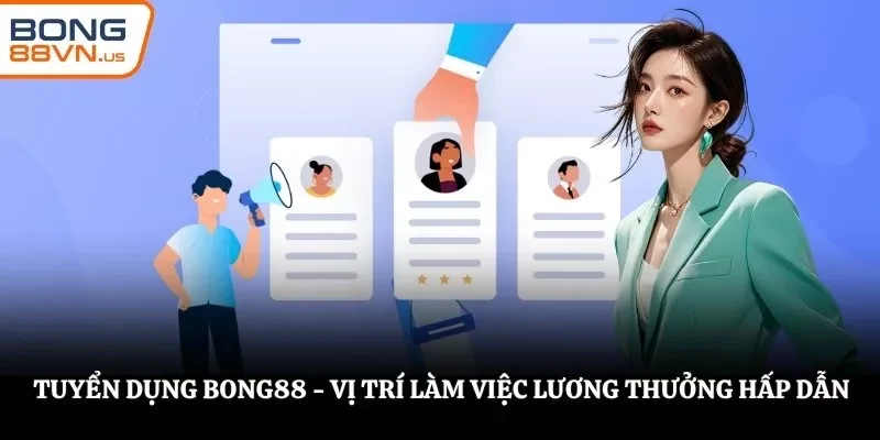Tuyển dụng BONG88